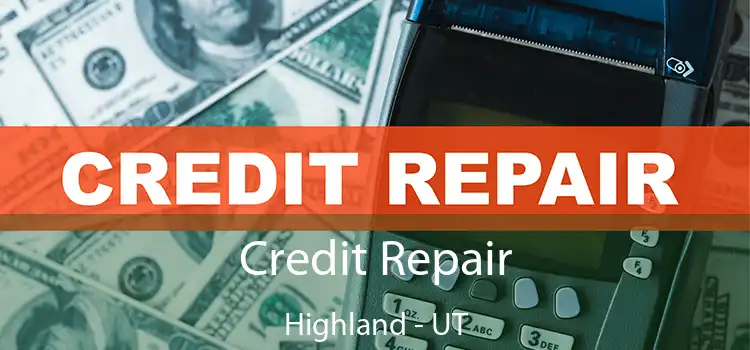  Credit Repair Highland - UT