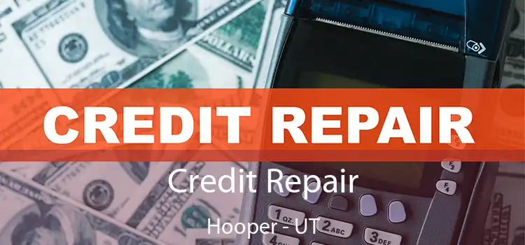 Credit Repair Hooper - UT