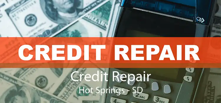 Credit Repair Hot Springs - SD