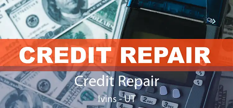 Credit Repair Ivins - UT