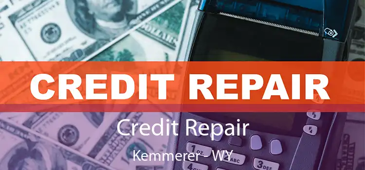 Credit Repair Kemmerer - WY