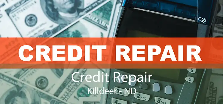 Credit Repair Killdeer - ND