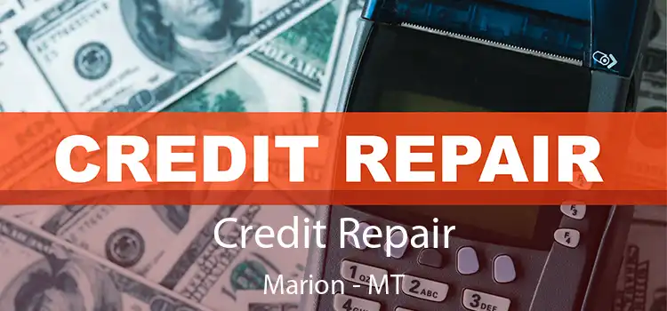 Credit Repair Marion - MT