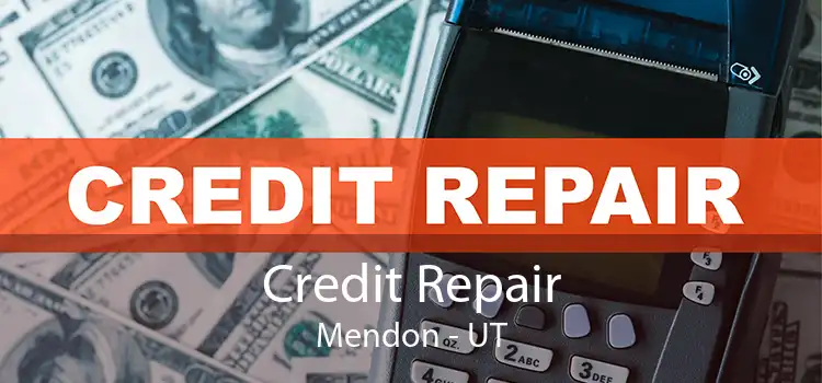 Credit Repair Mendon - UT