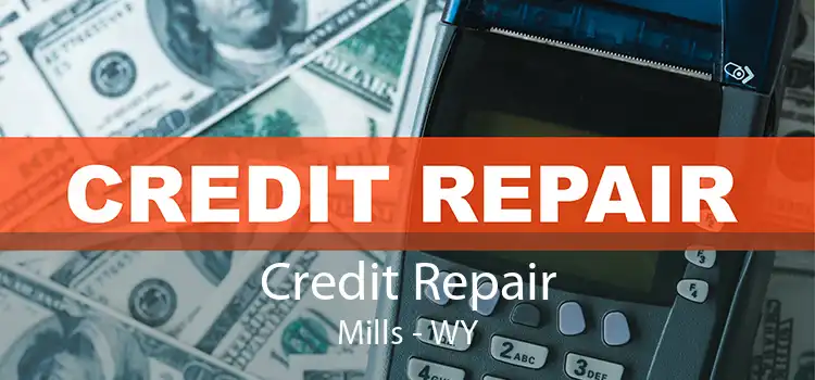 Credit Repair Mills - WY