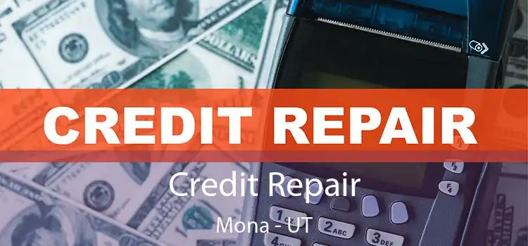 Credit Repair Mona - UT