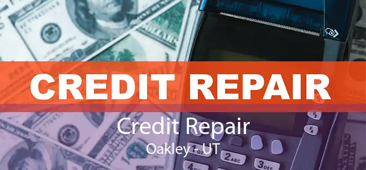 Credit Repair Oakley - UT