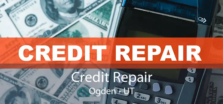 Credit Repair Ogden - UT
