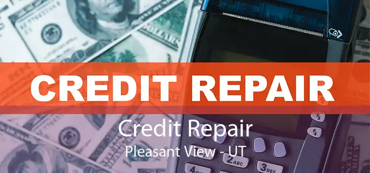 Credit Repair Pleasant View - UT