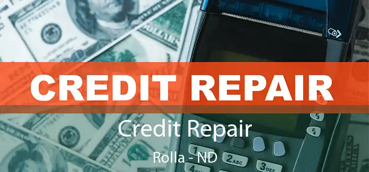  Credit Repair Rolla - ND