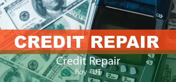 Credit Repair Roy - UT