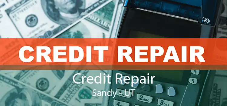 Credit Repair Sandy - UT