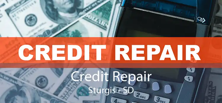 Credit Repair Sturgis - SD