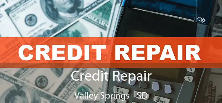 Credit Repair Valley Springs - SD