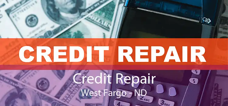 Credit Repair West Fargo - ND
