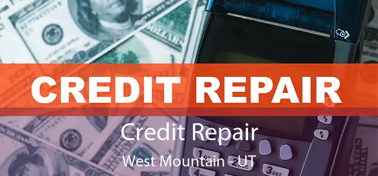  Credit Repair West Mountain - UT