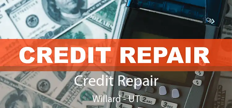 Credit Repair Willard - UT