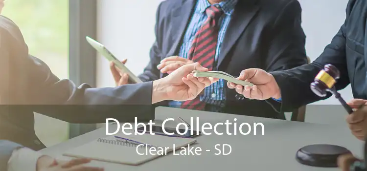 Debt Collection Clear Lake - SD