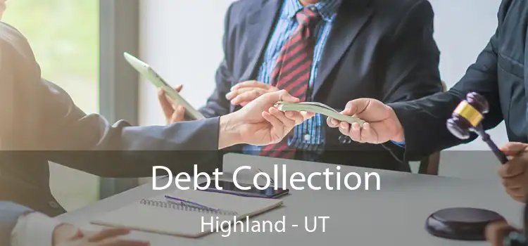  Debt Collection Highland - UT