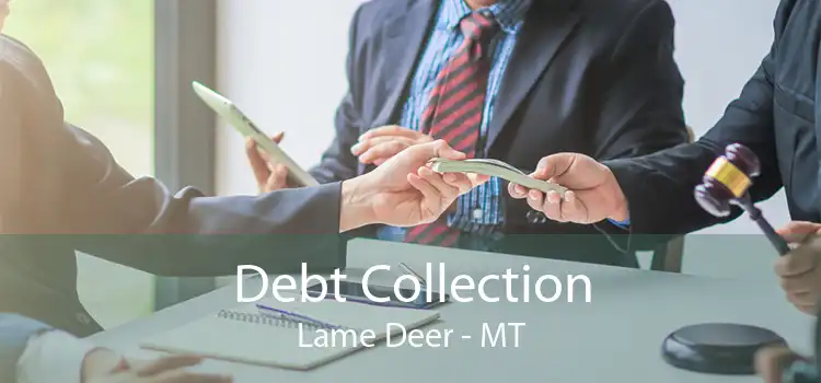 Debt Collection Lame Deer - MT