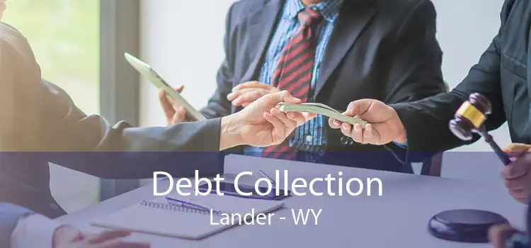 Debt Collection Lander - WY
