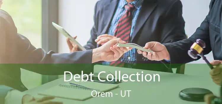  Debt Collection Orem - UT