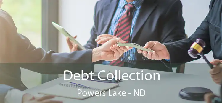  Debt Collection Powers Lake - ND