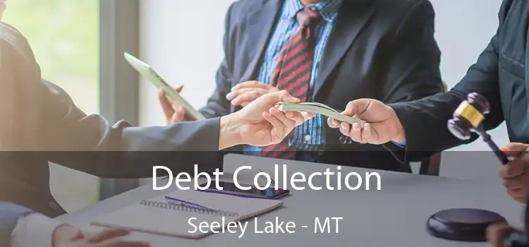 Debt Collection Seeley Lake - MT