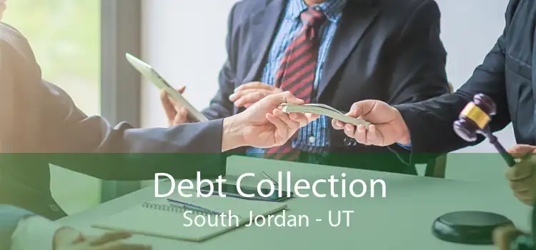 Debt Collection South Jordan - UT