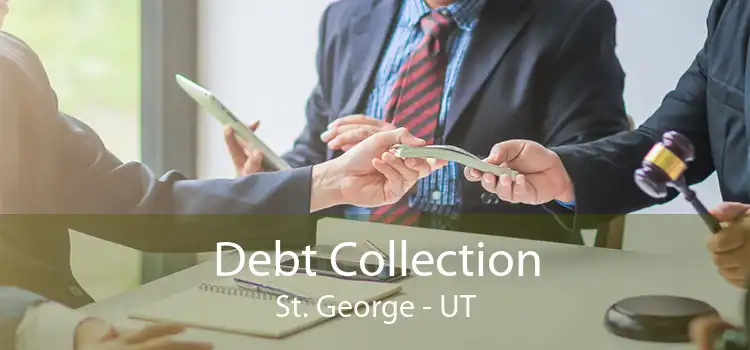 Debt Collection St. George - UT