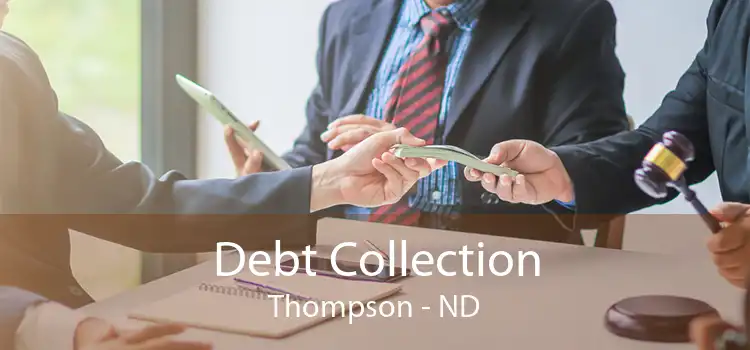Debt Collection Thompson - ND