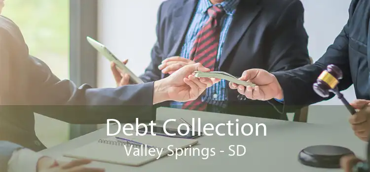 Debt Collection Valley Springs - SD