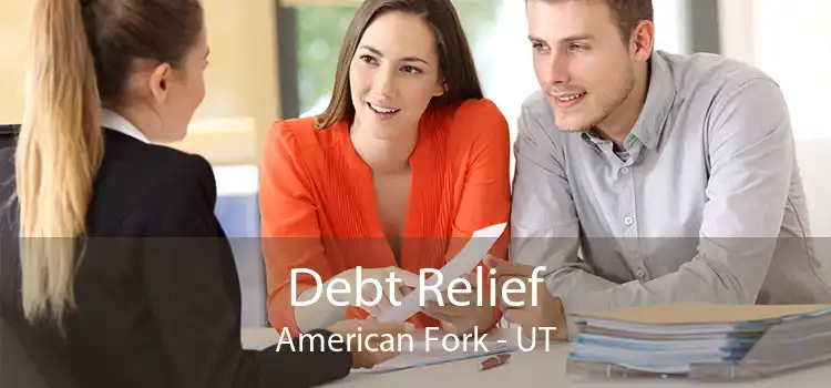 Debt Relief American Fork - UT