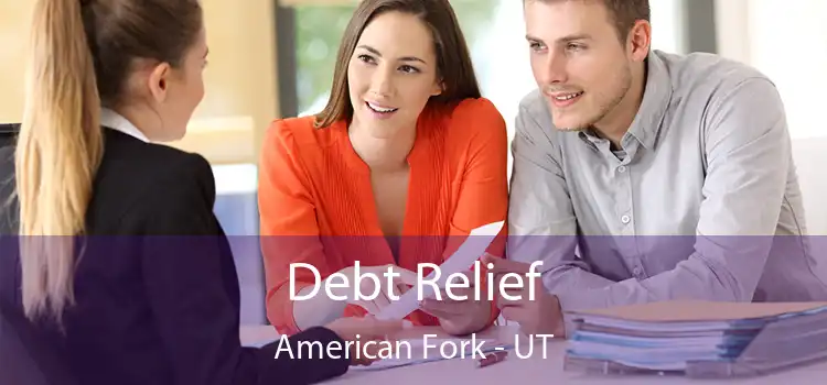 Debt Relief American Fork - UT