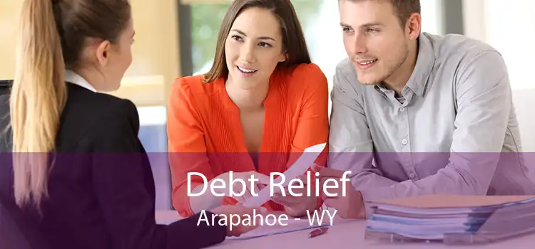Debt Relief Arapahoe - WY