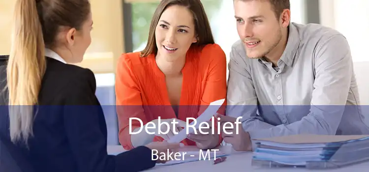  Debt Relief Baker - MT