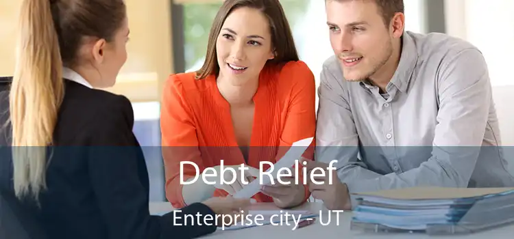 Debt Relief Enterprise city - UT