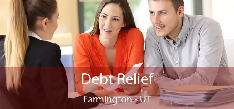 Debt Relief Farmington - UT