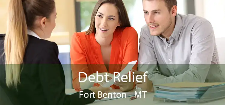  Debt Relief Fort Benton - MT