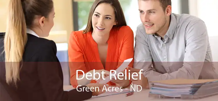 Debt Relief Green Acres - ND
