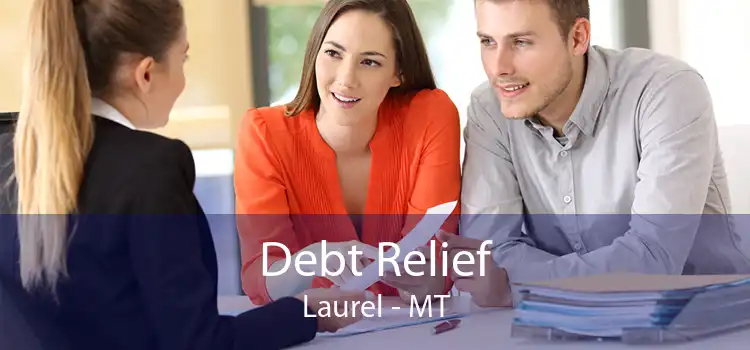 Debt Relief Laurel - MT