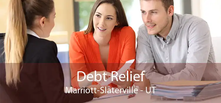 Debt Relief Marriott-Slaterville - UT