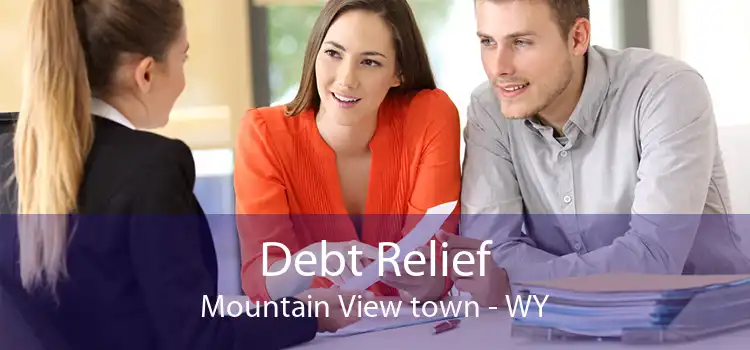 Debt Relief Mountain View town - WY