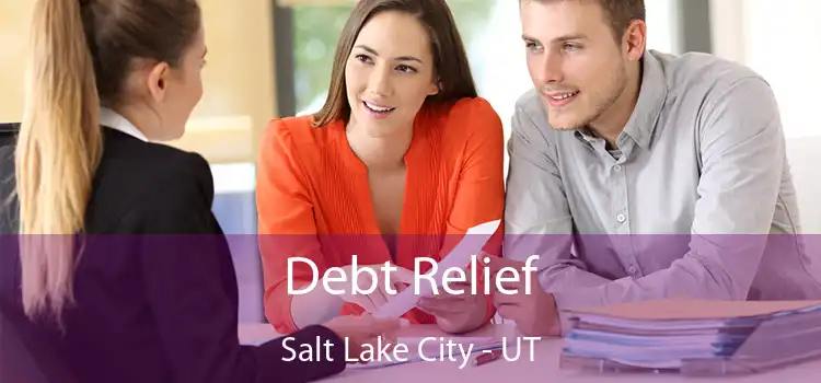 Debt Relief Salt Lake City - UT