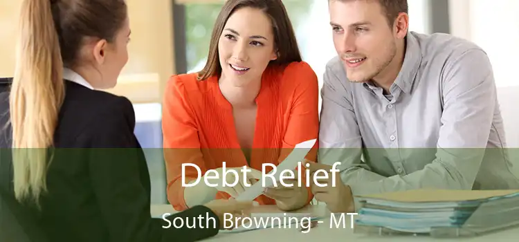  Debt Relief South Browning - MT