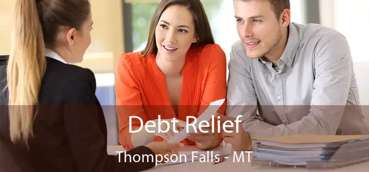  Debt Relief Thompson Falls - MT
